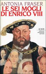 Le sei mogli di Enrico VIII