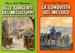 La scoperta della terra (L'imperatore mi regala la Florida - La Louisiana per il mio re - Alle sorgenti del Mississipi - La conquista del Messico)