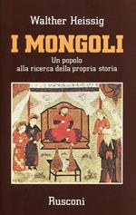 I mongoli. Un popolo alla ricerca della propria storia