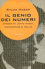 Il genio dei numeri. Storia di John Nash, matematico e folle