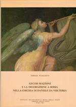 Giulio Mazzoni e la decorazione a Roma nella cerchia di Daniele da Volterra