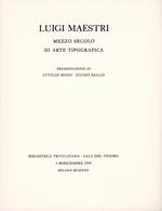 Luigi Maestri. Mezzo secolo di arte tipografica