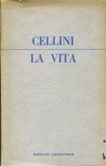La vita di Benvenuto di M.° Giovanni Cellini fiorentino scritta per lui medesimo in Firenze