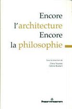 Encore l'architecture encore la philosophie