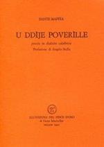 U ddije poverille. Poesie in dialetto calabrese