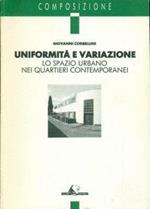 Uniformità e variazione. Lo spazio urbano nei quartieri contemporanei