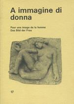 A immagine di donna. Pour une image de la femme. Das Bild der frau