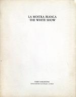 La mostra bianca. The White Show