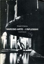 Narciso Arte - I riflessivi