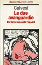 Le due avanguardie. Dal futurismo alla Pop Art