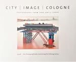 City/Image/Cologne. Photographs from 1880 Until Today