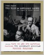 The High & Lonesome Sound. The Legacy of Roscoe Holcomb