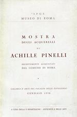 Mostra degli acquerelli di Achille Pinelli recentemente acquistati dal Comune di Roma