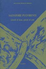 Salvatore Pulvirenti. Giochi di luna, giochi di sole