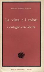 La vista e i colori e carteggio con Goethe