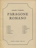 Paragone romano. TROMBADORI, Antonello (Roma, 1917 - Roma, 1993)