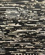 Joachim Schmid. Photoworks 1982-2007