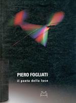 Piero Fogliati. Il poeta della luce
