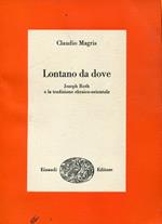 Lontano da dove. Joseph Roth e la tradizione ebraico-orientale