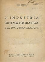 L' industria cinematografica e la sua organizzazione