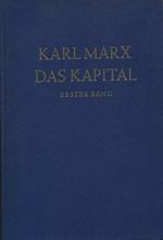 Das Kapital. Kritik der politischen Okonomie. Erster Band