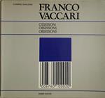 Franco Vaccari. Ossessioni Obsessions Obsessions