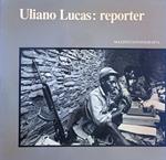 Uliano Lucas: reporter