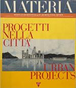 Materia. 1° Quadrimestre 1994. N. 15. Progetti nella città / Urban Projects