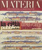 Materia. 1° Quadrimestre 1995. N. 18. La città. Pubblico e privato / The City. Public and private