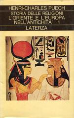 Storia delle religioni. I. L'Oriente e l'Europa nell'antichità. Tomo primo