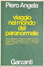 Viaggio nel mondo del paranormale - Indagine sulla parapsicologia