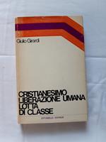 Cristianesimo, liberazione umana, lotta di classe. Cittadella editrice. Assisi. 1973 - III