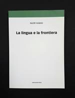 La lingua e la frontiera. Marcianum Press. 2016