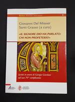 Del Missier Giovanni, Grasso Santi (a cura di). Il Signore Dio ha parlato: chi non profeterà?. Edizioni Messaggero. 2013-I