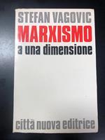 Marxismo a una dimensione. Città Nuova Editrice 1972