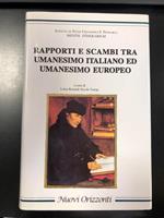 Rapporti e scambi tra Umanesimo italiano e Umanesimo europeo. Editrice Nuovi Orizzonti 2001 - I