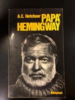 Hotchner. Papà Hemingway. Bompiani 1966