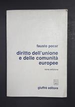 Diritto dell'Unione e delle comunità europee. Giuffrè. 2004