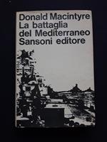 La battaglia del Mediterraneo. Sansoni. 1965-I