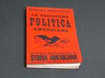 La tradizione politica americana. Società Editrice il Mulino. 1960