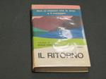 Il ritorno. Rizzoli. 1971 - I