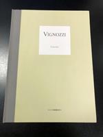 Vignozzi. Il giardino. A cura di Marco Goldin. Linea d'ombra libri 2005