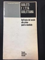 Giolitti e l'età Giolittiana. Einaudi. 1961