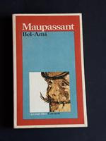 de Maupassant Guy. Bel-Ami. Garzanti. 1973