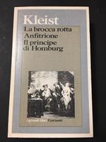 La brocca rotta. Anfitrione. Il principe di Homburg. Garzanti. 1998