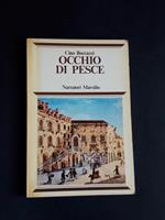 Occhio di pesce. Marsilio. 1979 - I