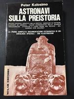 Astronavi sulla preistoria. Sugar Edizioni. s.d