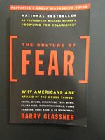 The Culture of Fear. Why Americans Are Afraid of the Wrong Things. Basic Books. 2003