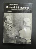 Mussolini il fascista. II - L'organizzazione dello Stato fascista. 1925-1929. Einaudi. 1969