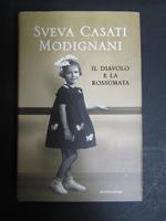 Il diavolo e la rossumata. Mondadori. 2012